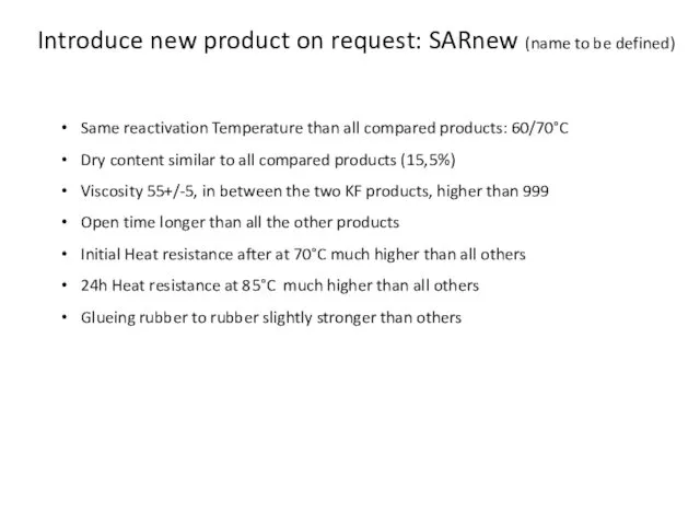 Introduce new product on request: SARnew (name to be defined) Same