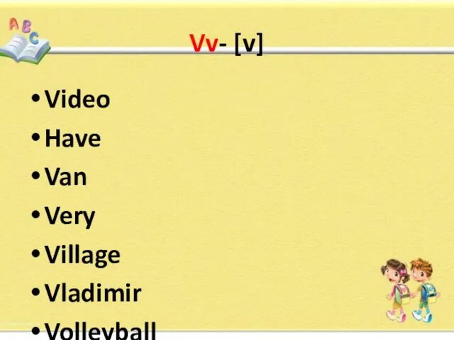 Vv- [v] Video Have Van Very Village Vladimir Volleyball