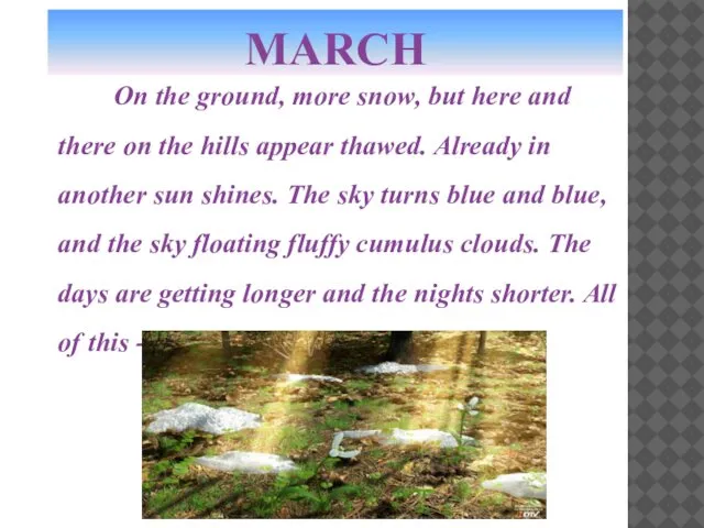 MARCH On the ground, more snow, but here and there on