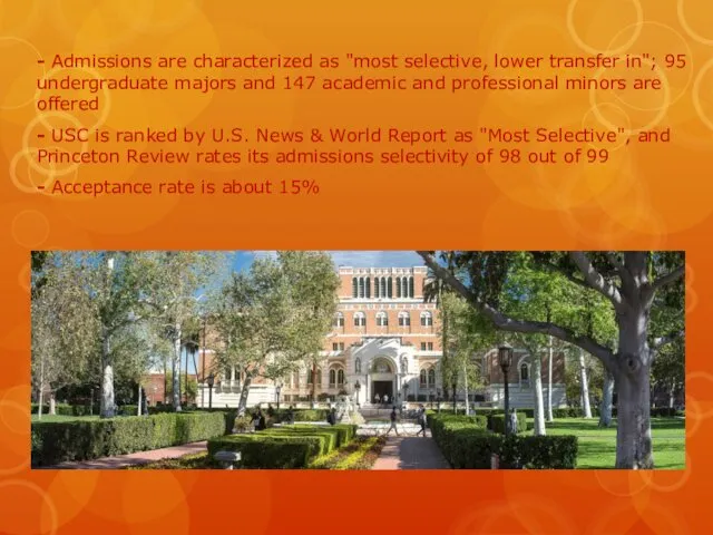 - Admissions are characterized as "most selective, lower transfer in"; 95