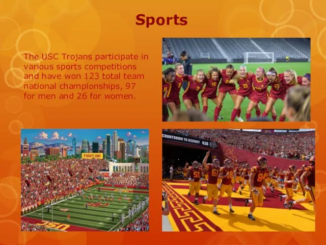 Sports The USC Trojans participate in various sports competitions and have