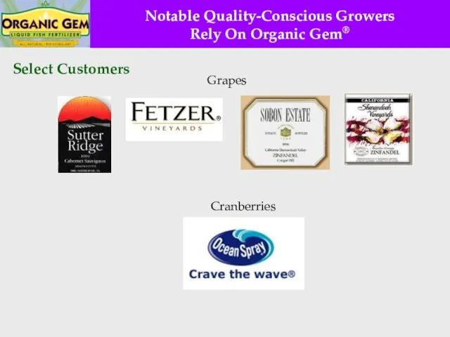 Notable Quality-Conscious Growers Rely On Organic Gem® Select Customers Grapes Cranberries