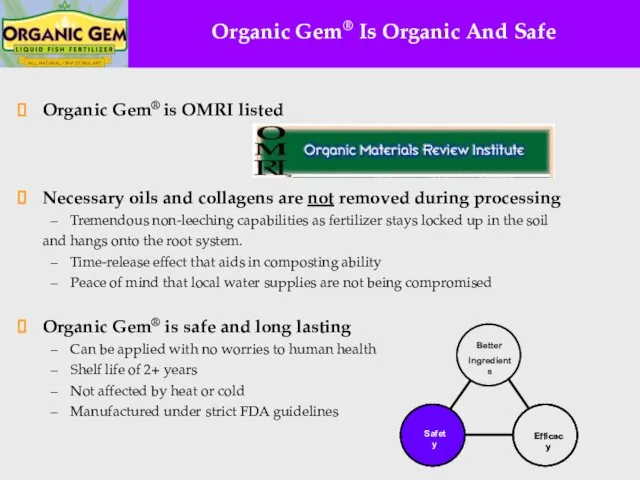 Organic Gem® Is Organic And Safe Organic Gem® is OMRI listed