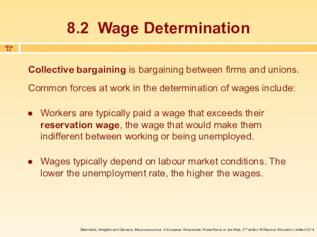 8.2 Wage Determination Collective bargaining is bargaining between firms and unions.