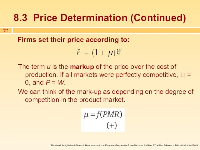 8.3 Price Determination (Continued) Firms set their price according to: The