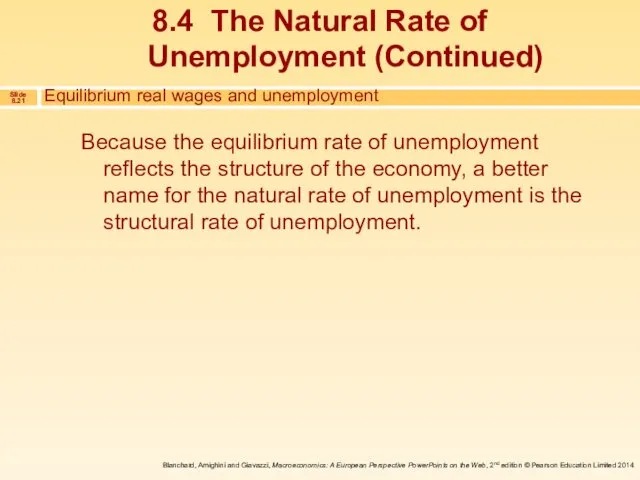 Because the equilibrium rate of unemployment reflects the structure of the