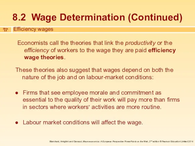 Economists call the theories that link the productivity or the efficiency