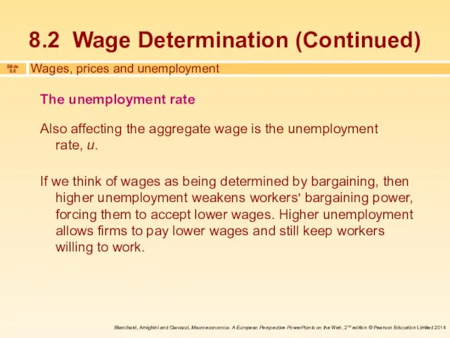 Also affecting the aggregate wage is the unemployment rate, u. If