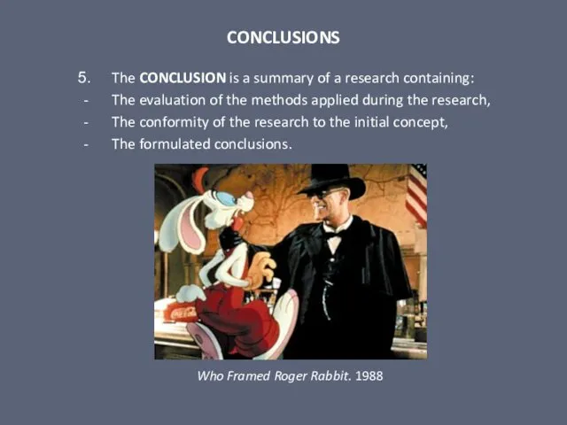 CONCLUSIONS The CONCLUSION is a summary of a research containing: -