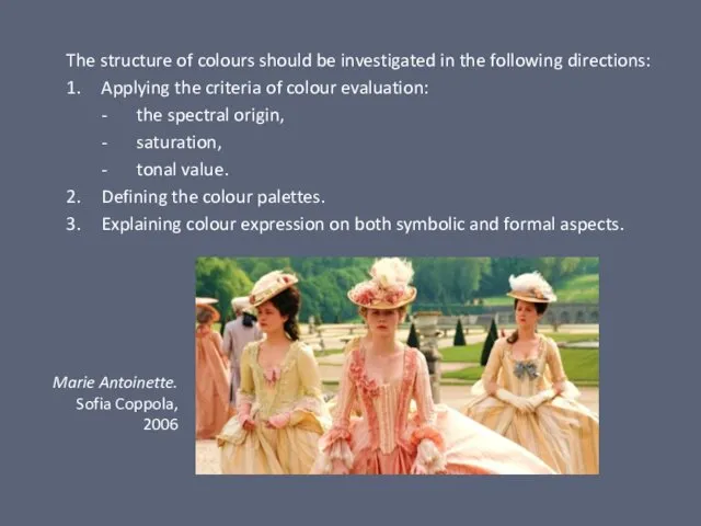 The structure of colours should be investigated in the following directions: