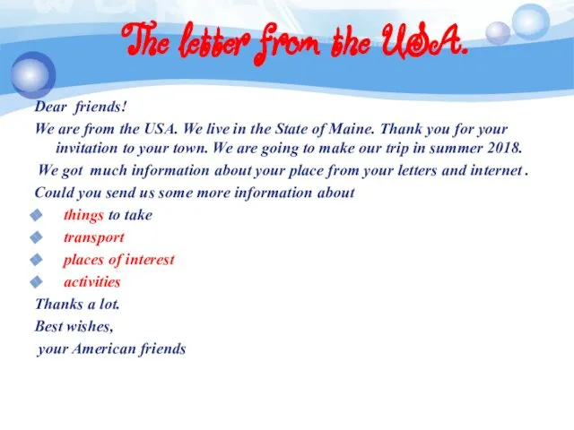 The letter from the USA. Dear friends! We are from the