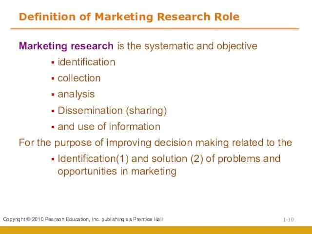 Definition of Marketing Research Role Marketing research is the systematic and