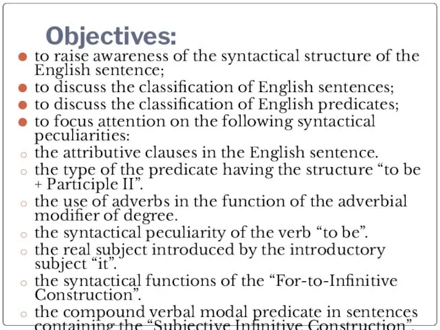 Objectives: to raise awareness of the syntactical structure of the English