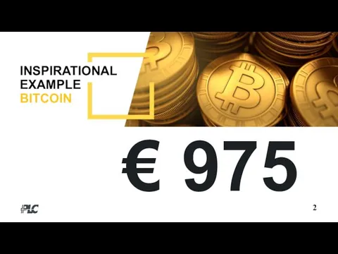 2 INSPIRATIONAL EXAMPLE BITCOIN € 975
