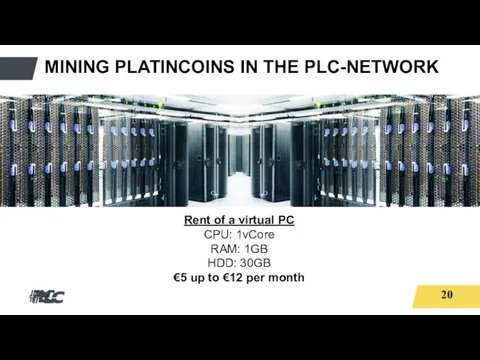 MINING PLATINCOINS IN THE PLC-NETWORK Rent of a virtual PC CPU: