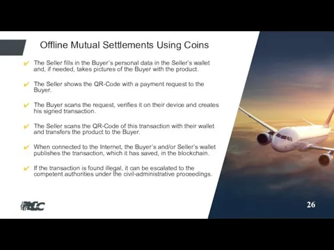 Offline Mutual Settlements Using Coins The Seller fills in the Buyer’s