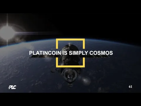 61 PLATINCOIN IS SIMPLY COSMOS