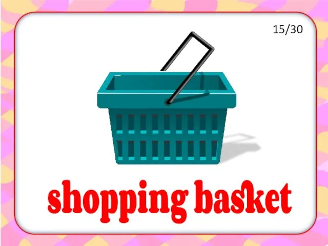 shopping basket 15/30