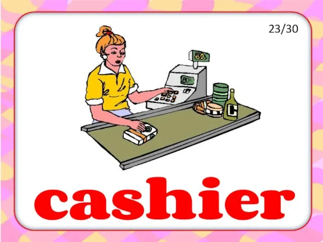 cashier 23/30