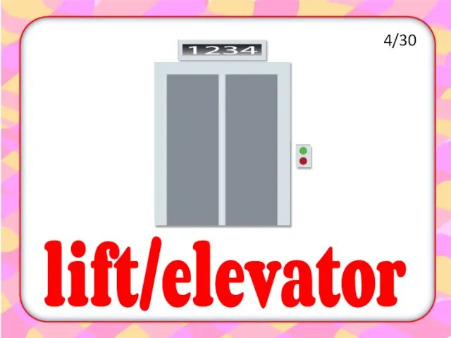 lift/elevator 4/30