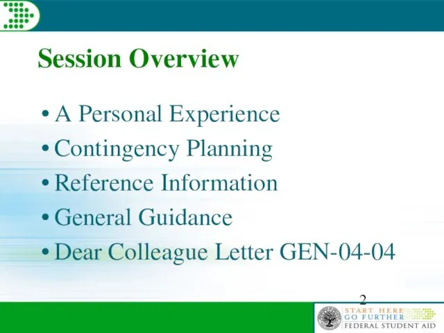 Session Overview A Personal Experience Contingency Planning Reference Information General Guidance Dear Colleague Letter GEN-04-04