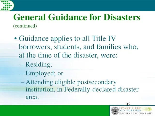 General Guidance for Disasters (continued) Guidance applies to all Title IV