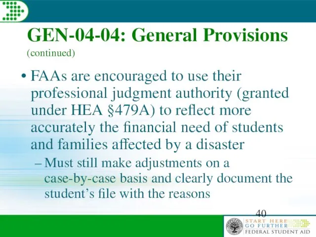 GEN-04-04: General Provisions (continued) FAAs are encouraged to use their professional
