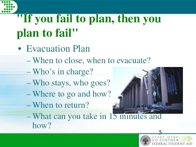 "If you fail to plan, then you plan to fail" Evacuation