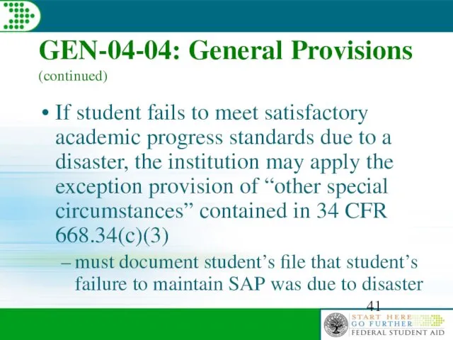 GEN-04-04: General Provisions (continued) If student fails to meet satisfactory academic