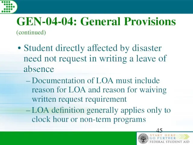 GEN-04-04: General Provisions (continued) Student directly affected by disaster need not