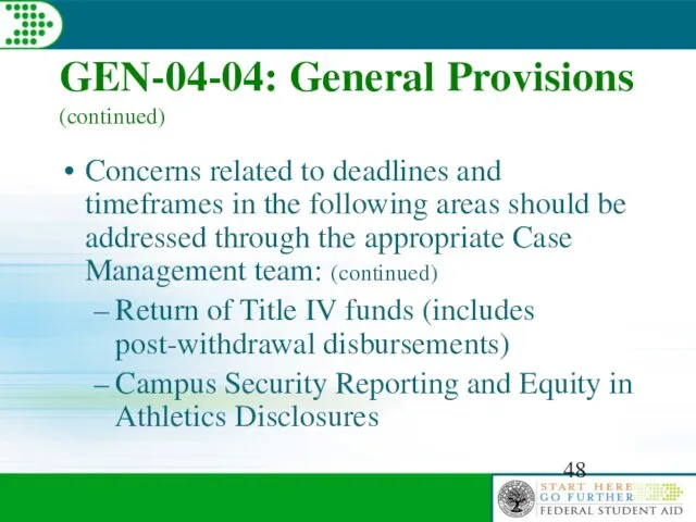 GEN-04-04: General Provisions (continued) Concerns related to deadlines and timeframes in