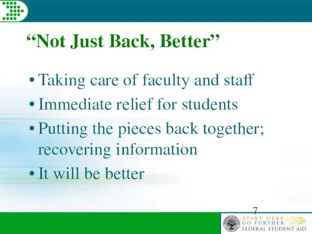 “Not Just Back, Better” Taking care of faculty and staff Immediate