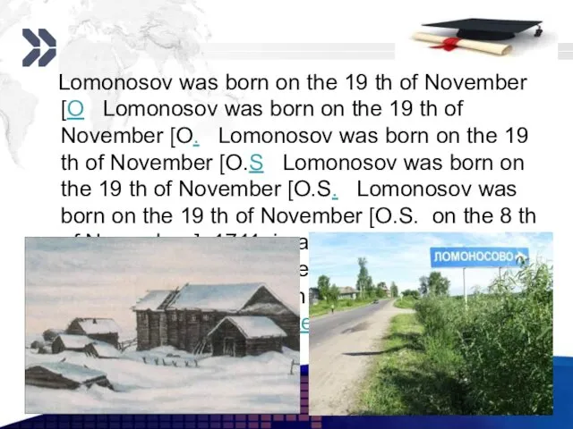 www.themegallery.com Lomonosov was born on the 19 th of November [O