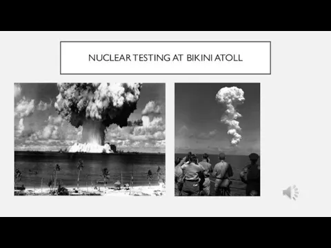 NUCLEAR TESTING AT BIKINI ATOLL