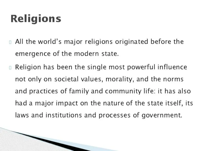 All the world’s major religions originated before the emergence of the