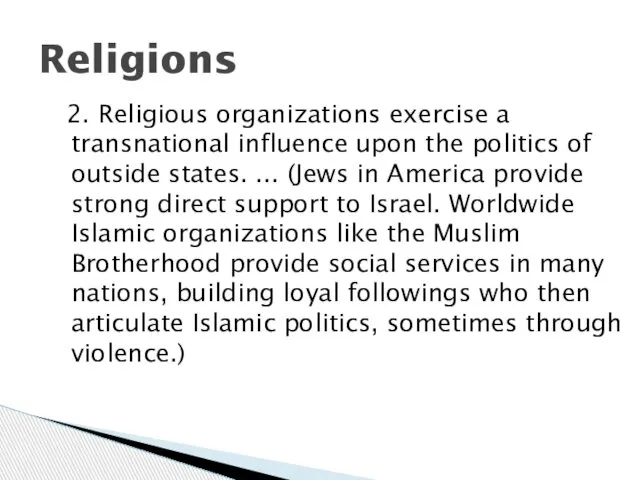 2. Religious organizations exercise a transnational influence upon the politics of