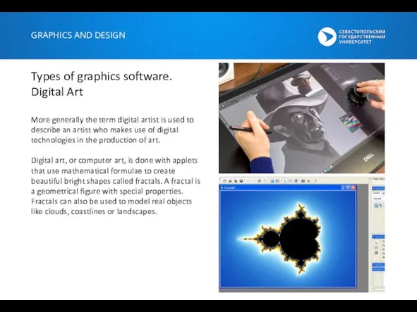 GRAPHICS AND DESIGN Types of graphics software. Digital Art More generally
