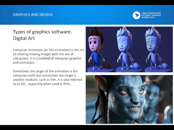 GRAPHICS AND DESIGN Types of graphics software. Digital Art Computer animation