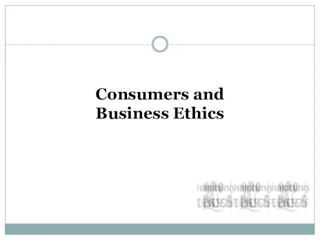 Consumers and Business Ethics