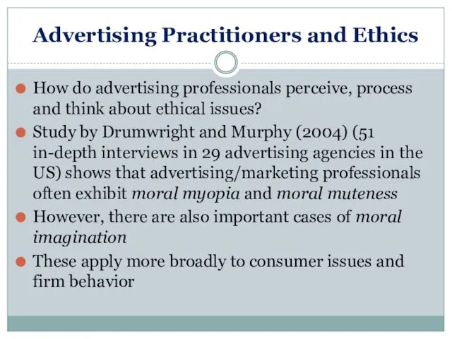 Advertising Practitioners and Ethics How do advertising professionals perceive, process and