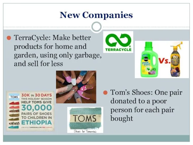 New Companies TerraCycle: Make better products for home and garden, using