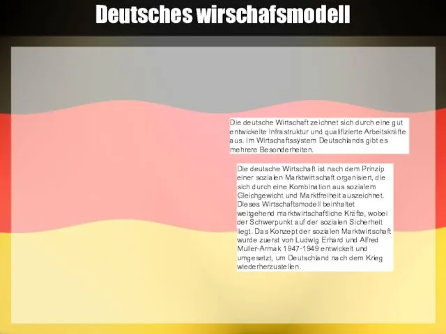 Deutsches wirschafsmodell Die deutsche Wirtschaft zeichnet sich durch eine gut entwickelte