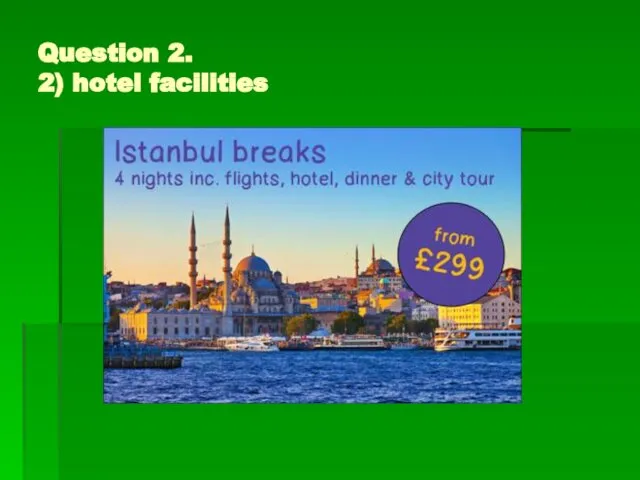 Question 2. 2) hotel facilities