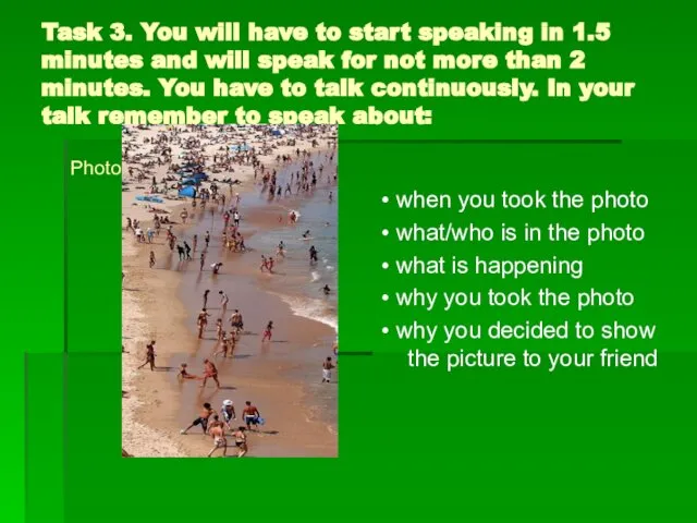 Task 3. You will have to start speaking in 1.5 minutes