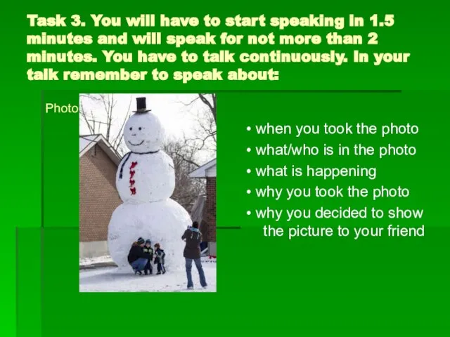 Task 3. You will have to start speaking in 1.5 minutes