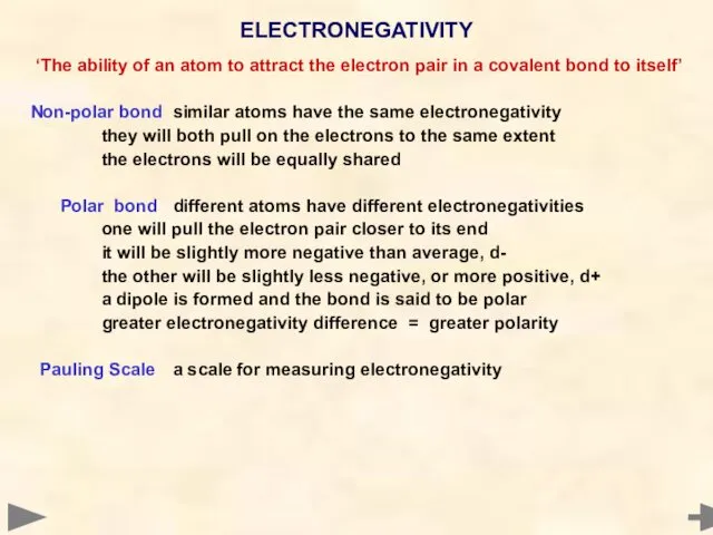 ‘The ability of an atom to attract the electron pair in