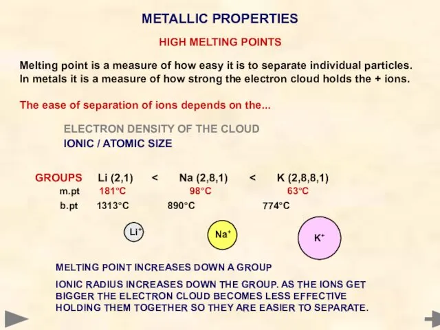 HIGH MELTING POINTS Melting point is a measure of how easy