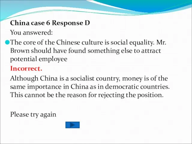 China case 6 Response D You answered: The core of the