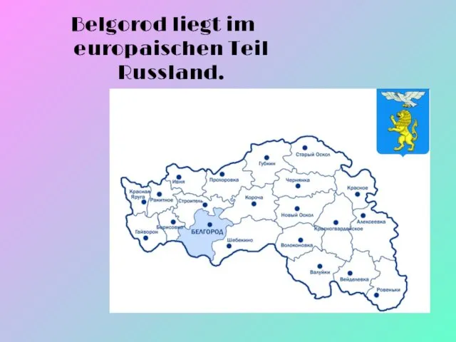 Belgorod liegt im europaischen Teil Russland.