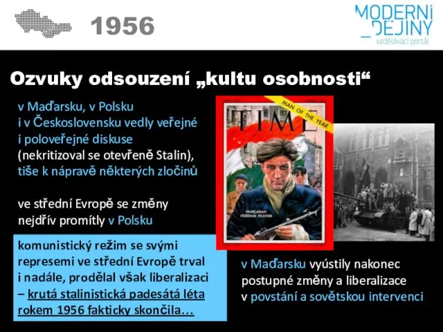 1950 1956 Ozvuky odsouzení „kultu osobnosti“ v Maďarsku, v Polsku i
